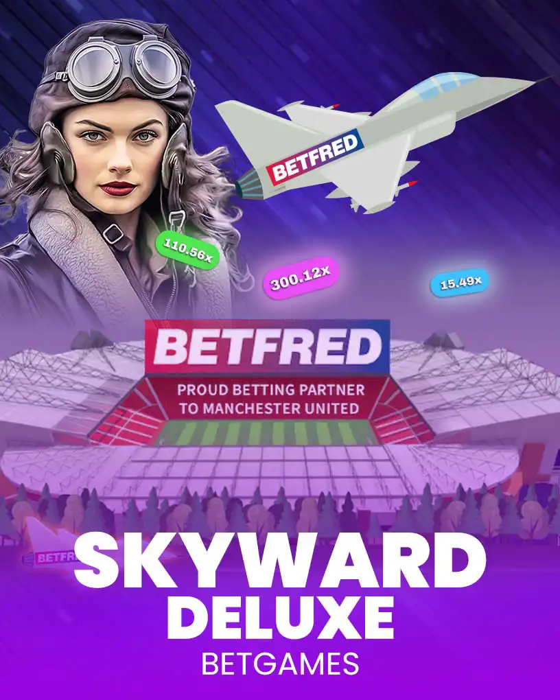 Betfred Skyward Deluxe