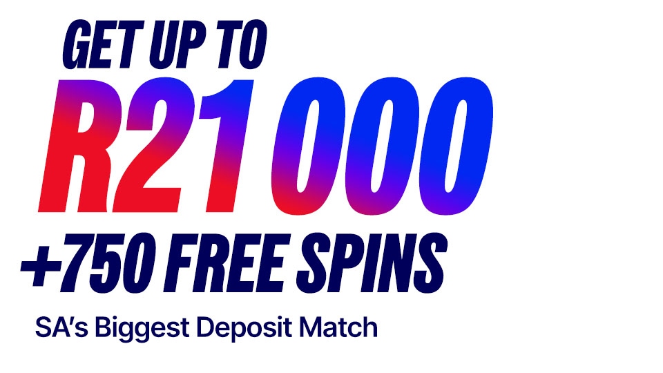 Welcome Package — up to R21,000 + 750 Free Spins